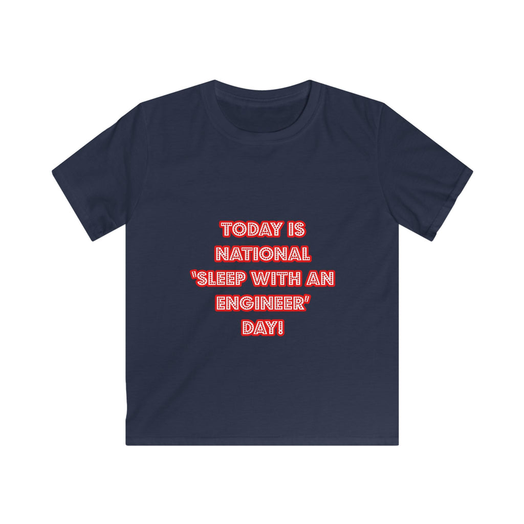 National 'Sleep With an Engineer' Day - Kids Softstyle Tee