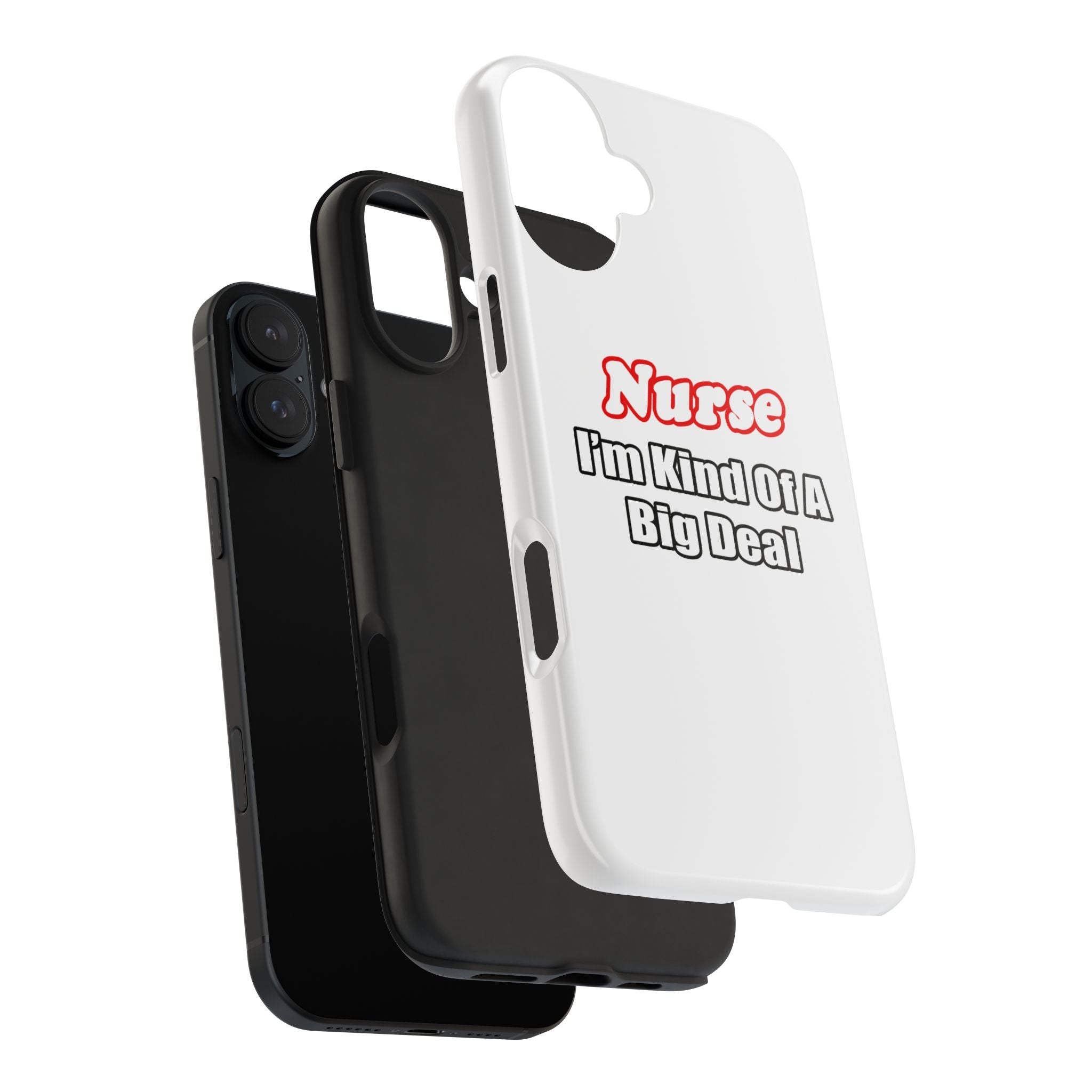 Nurse Big Deal - Tough Phone Cases