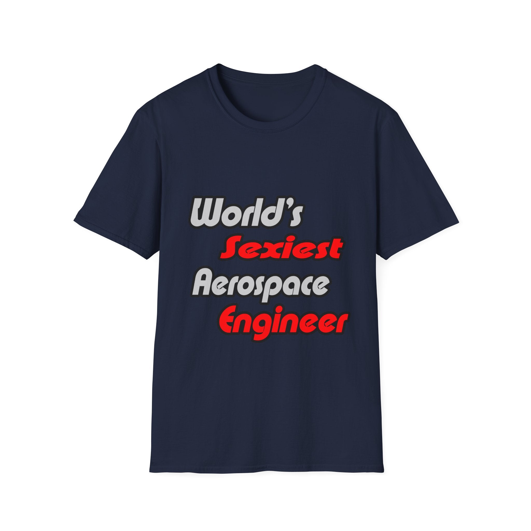 World's Sexiest Aerospace Engineer - Unisex Softstyle T-Shirt