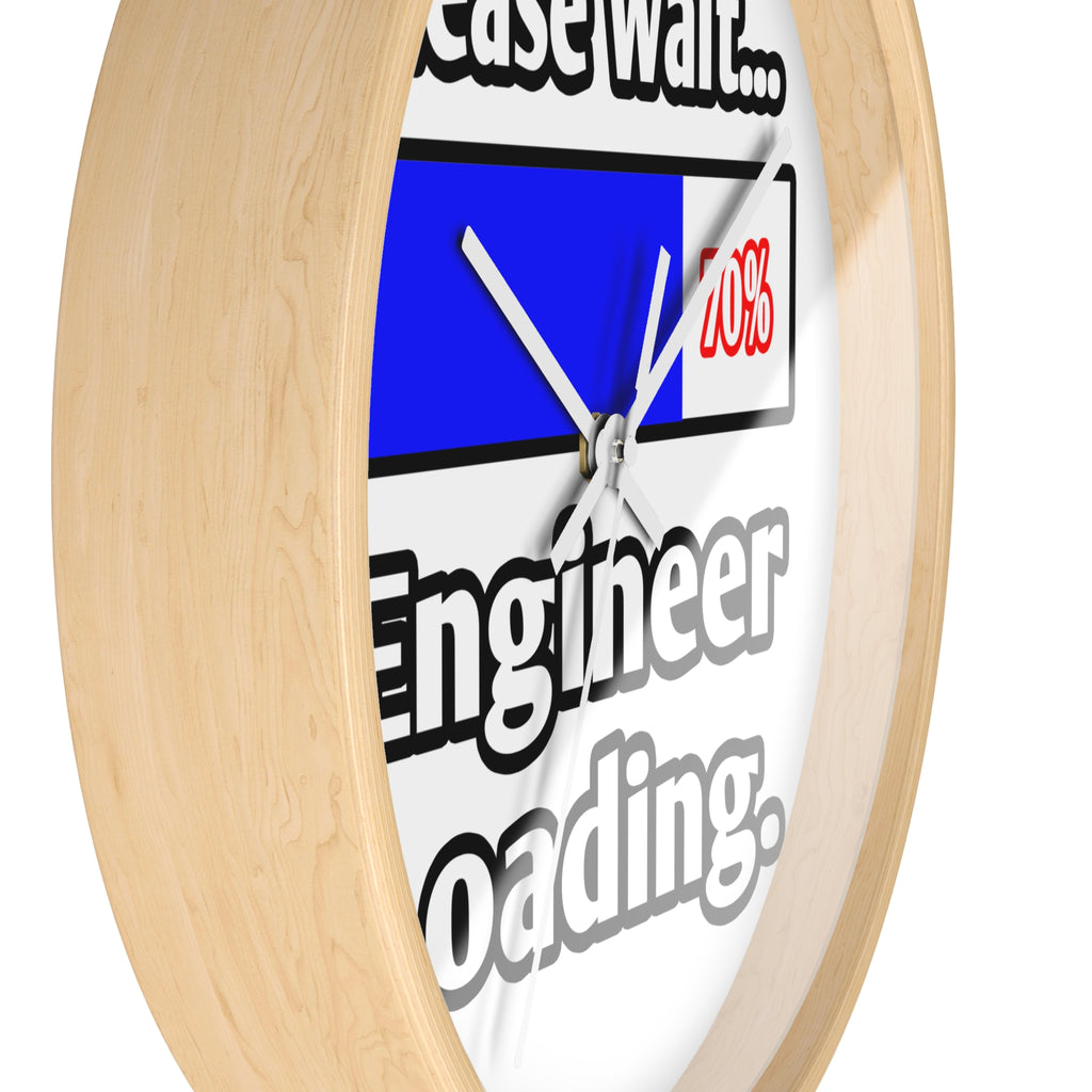 Please Wait...Engineer Loading - Wall Clock