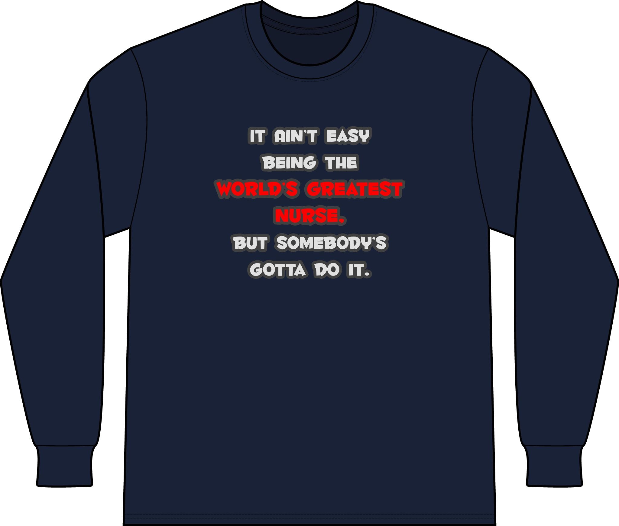 World's Greatest Nurse Joke - Unisex Long Sleeve T-Shirt