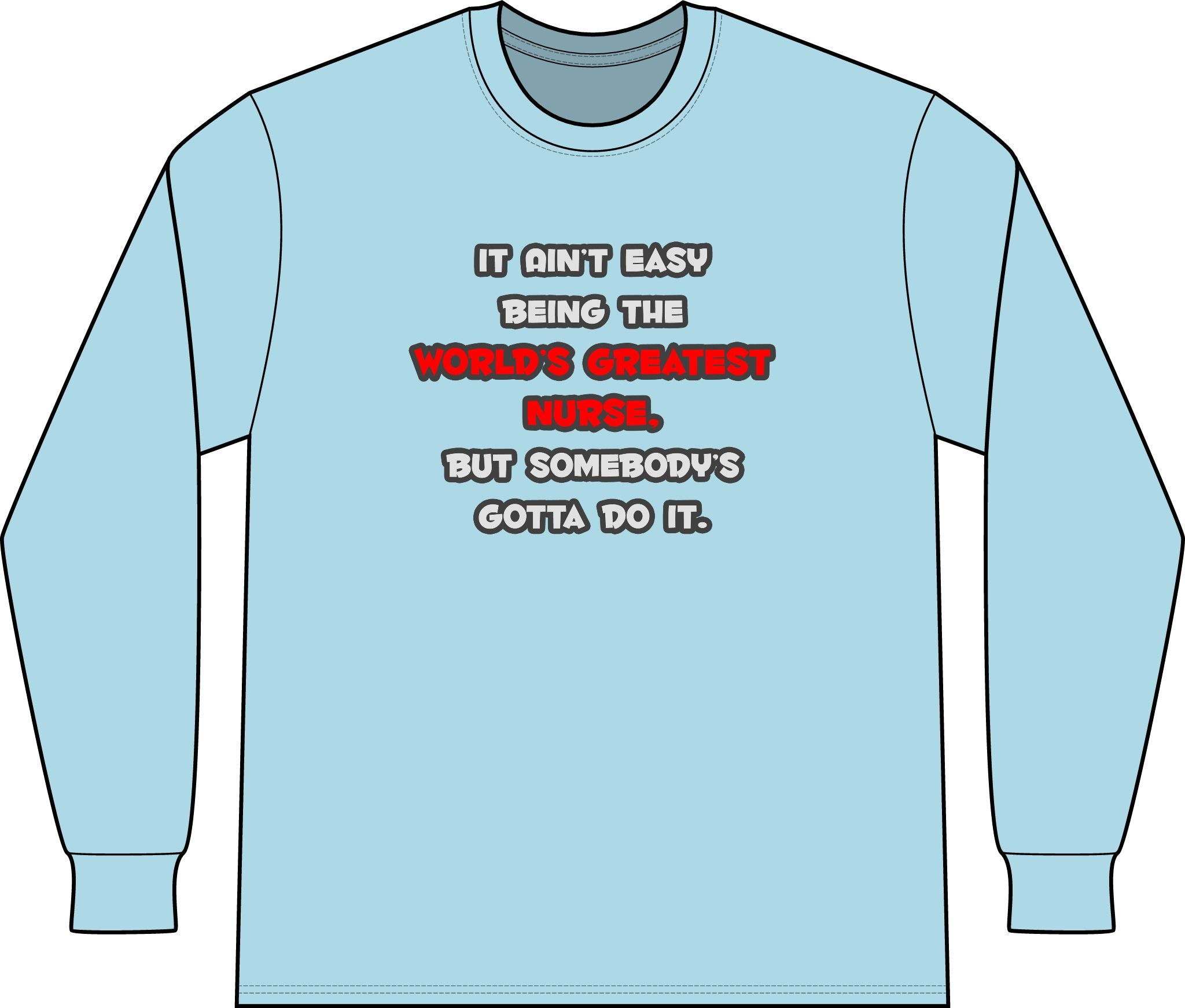 World's Greatest Nurse Joke - Unisex Long Sleeve T-Shirt