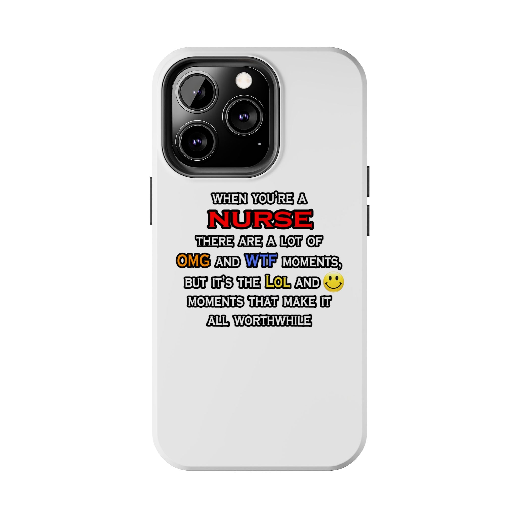 Nurse ... OMG WTF LOL - Tough Phone Cases