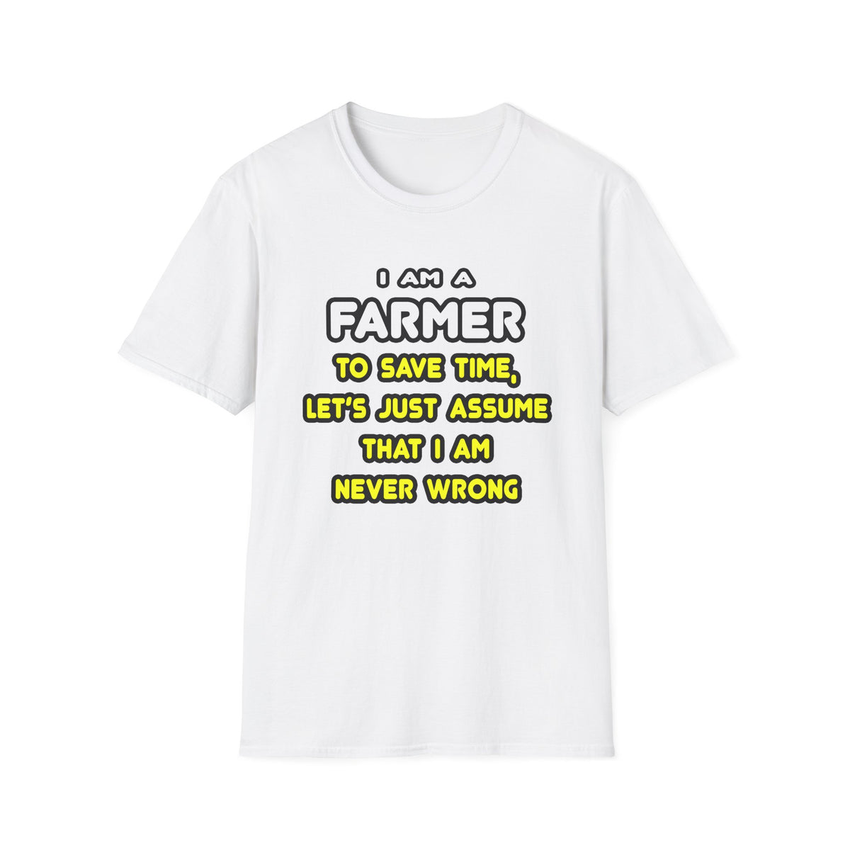 Funny Farmer T Shirts and Gifts - Unisex Softstyle T-Shirt