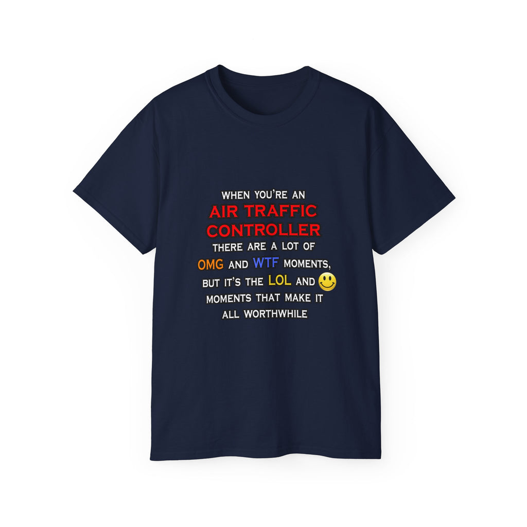 Funny Air Traffic Controller ... OMG WTF LOL - Unisex Ultra Cotton Tee