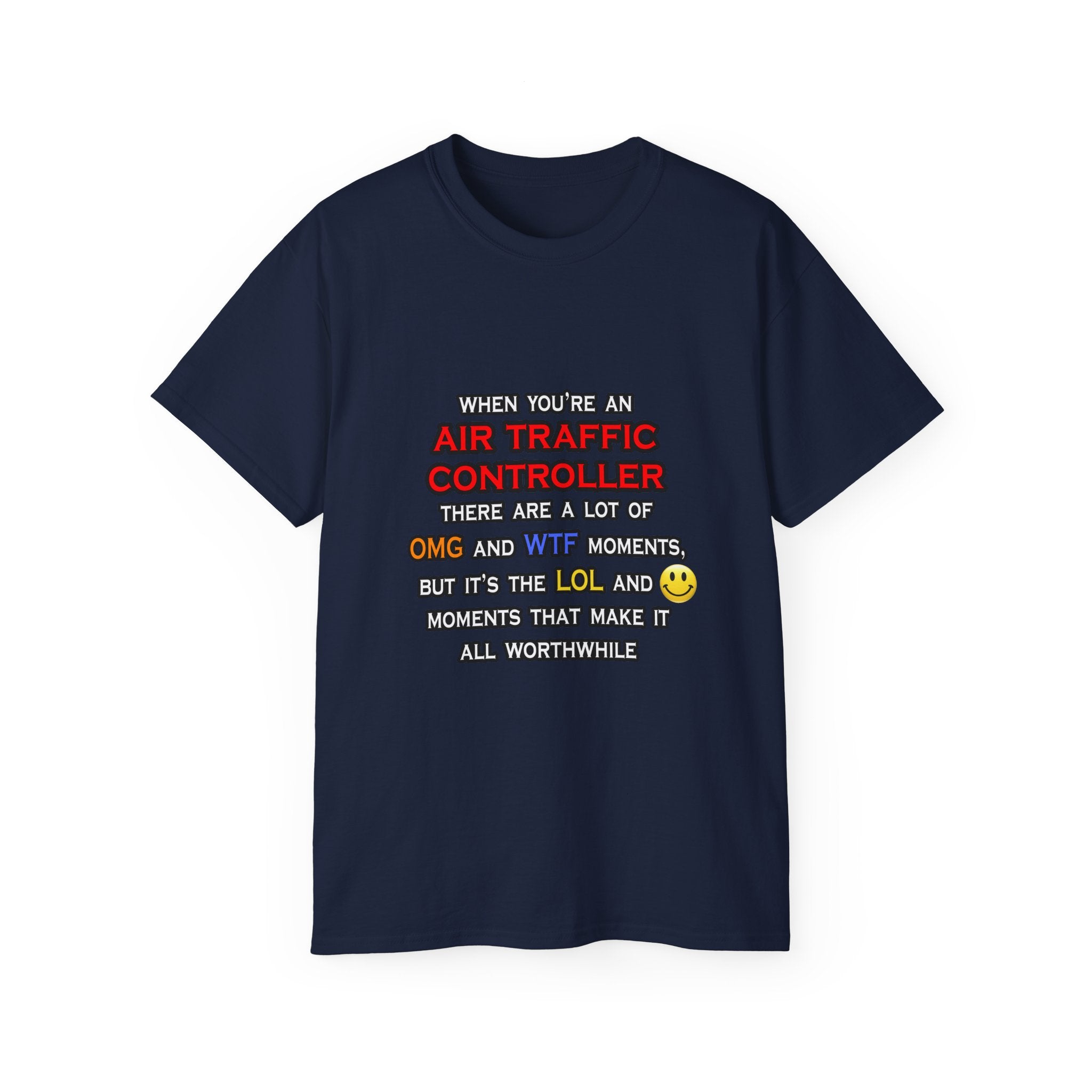 Funny Air Traffic Controller ... OMG WTF LOL - Unisex Ultra Cotton Tee