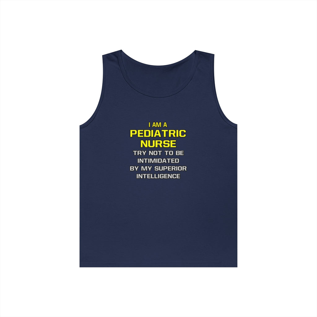 Pediatric Nurse...Superior Intelligence - Unisex Heavy Cotton Tank Top