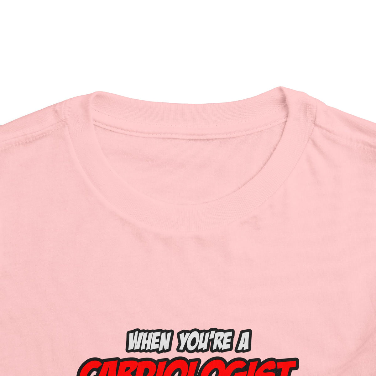 Cardiologist .. OMG WTF LOL - Toddler Short Sleeve Tee