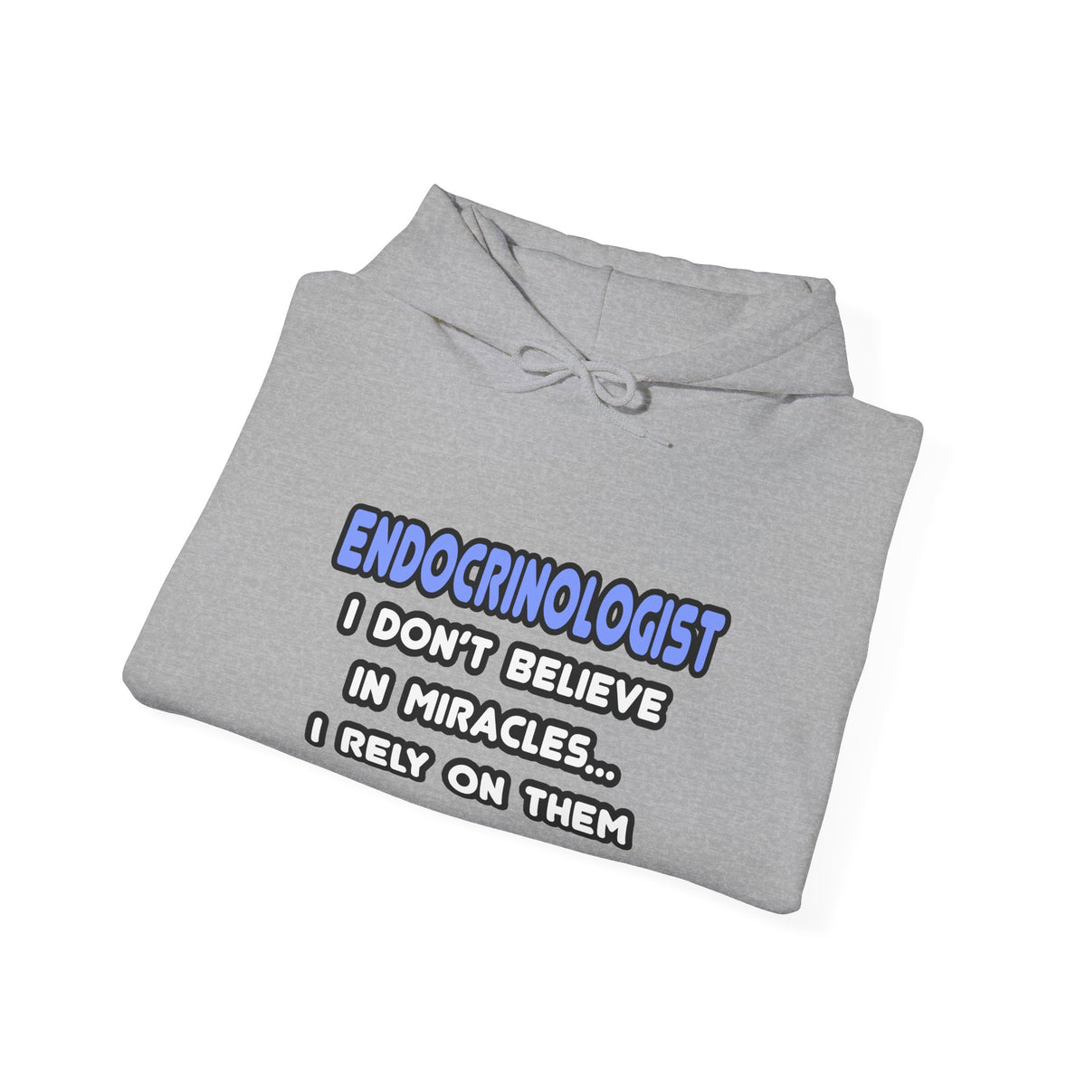 Miracles and Endocrinologists - Unisex Heavy Blend™ Hooded Sweatshirt
