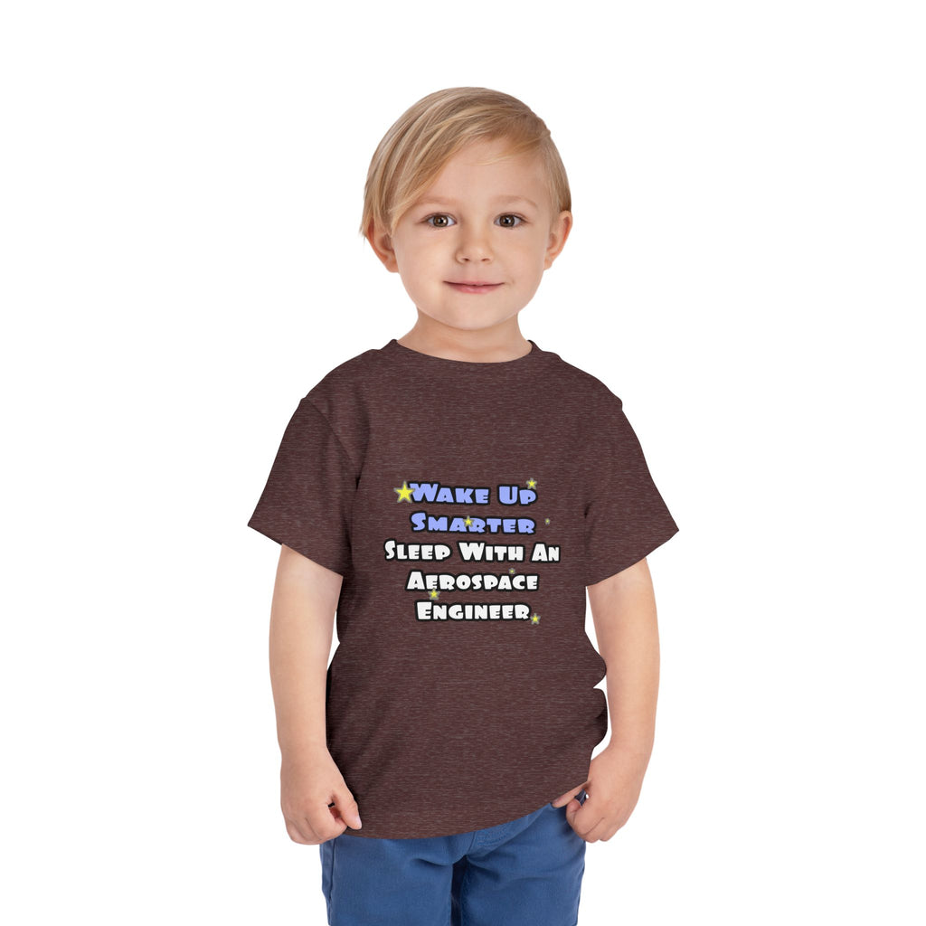 Smarter...Sleep With an Aerospace Engineer - Toddler Short Sleeve Tee