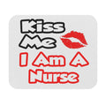 Kiss Me...I Am A Nurse - Mouse Pad (Rectangle)
