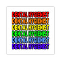 Rainbow Dental Hygienist - Square Stickers