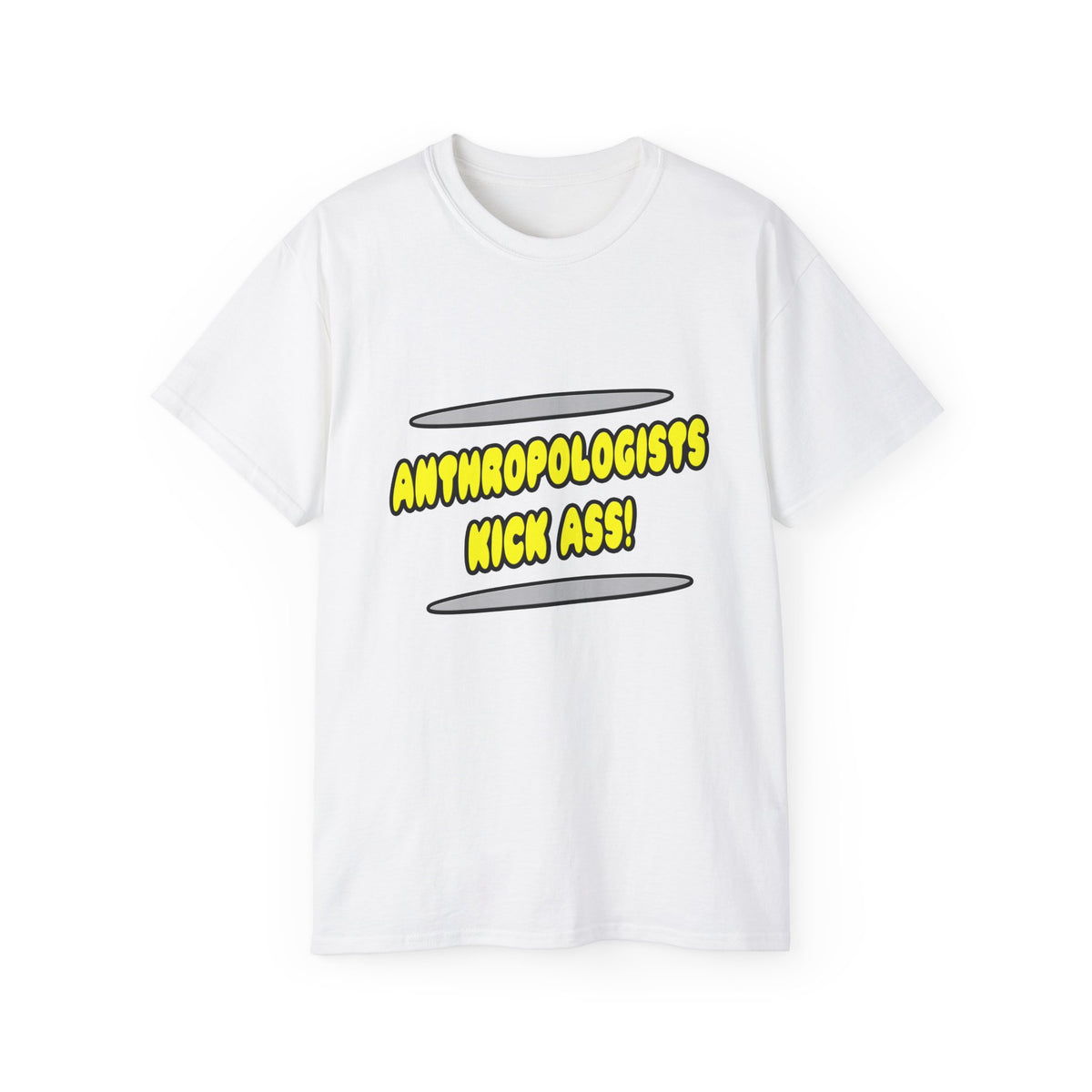 Anthropologists Kick Ass! - Unisex Ultra Cotton Tee