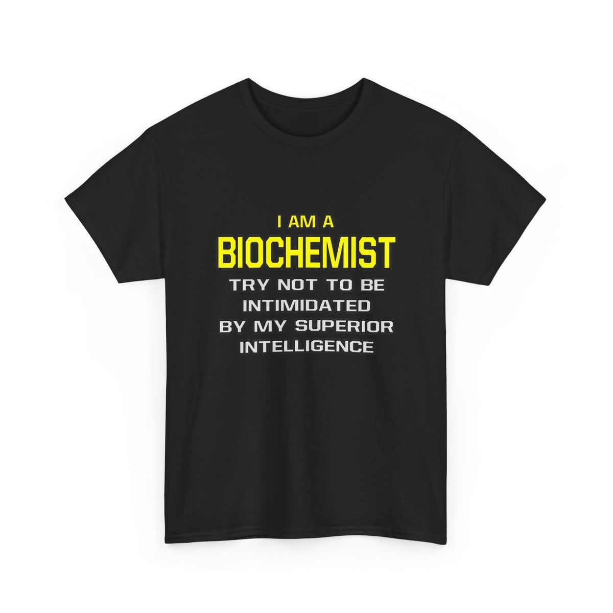 Biochemist...Superior Intelligence - Unisex Heavy Cotton Tee