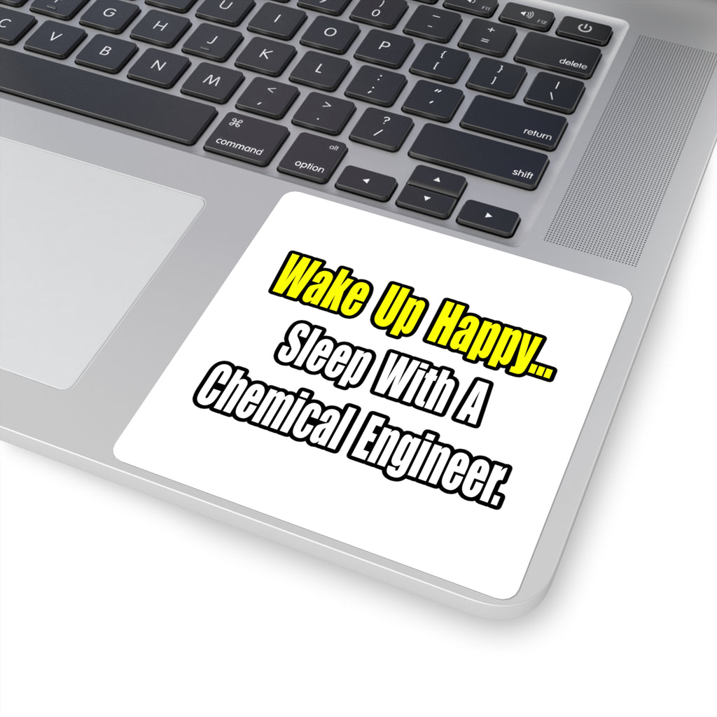 Sleep With a Chemical Engineer - Square Stickers