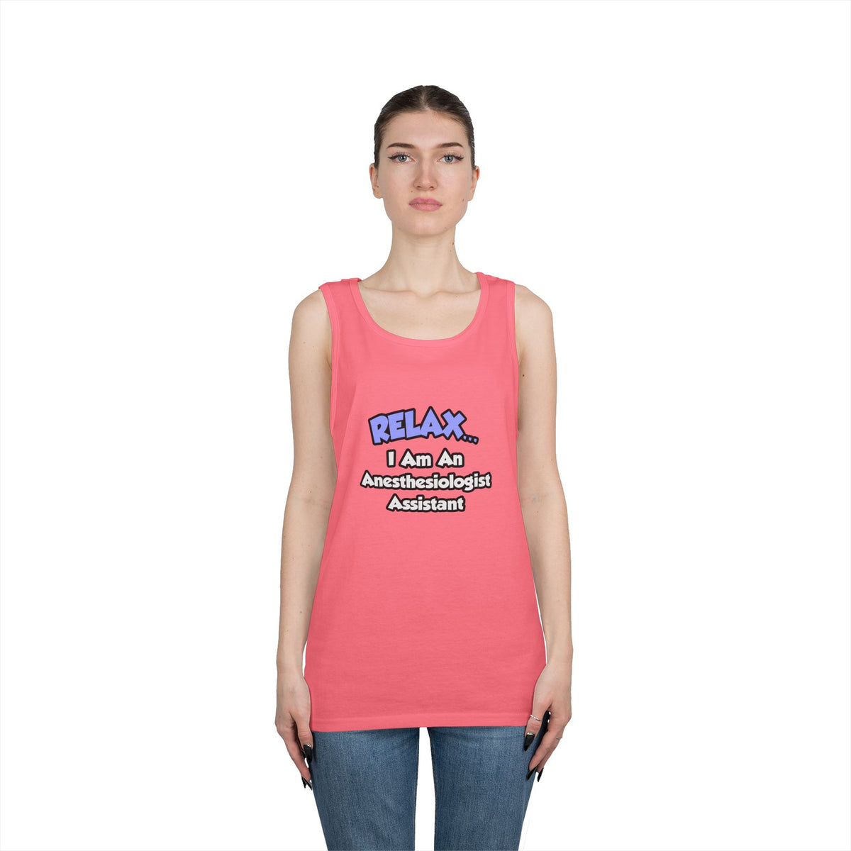 Relax .. I am an Anesthesiologist Assistant - Unisex Heavy Cotton Tank Top