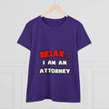 Relax ... I Am an Attorney - Women's Midweight Cotton Tee