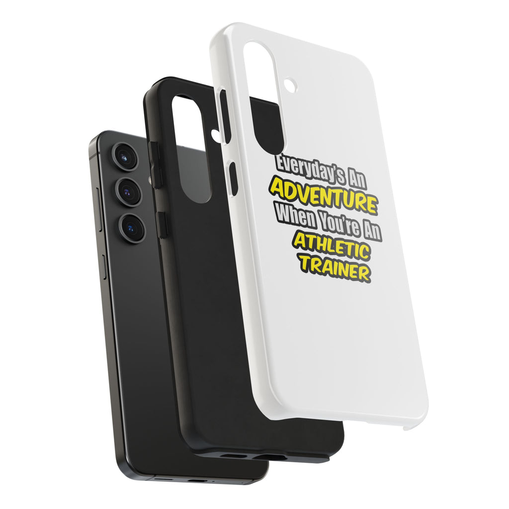 Everyday's An Adventure .. Athletic Trainer - Tough Phone Cases