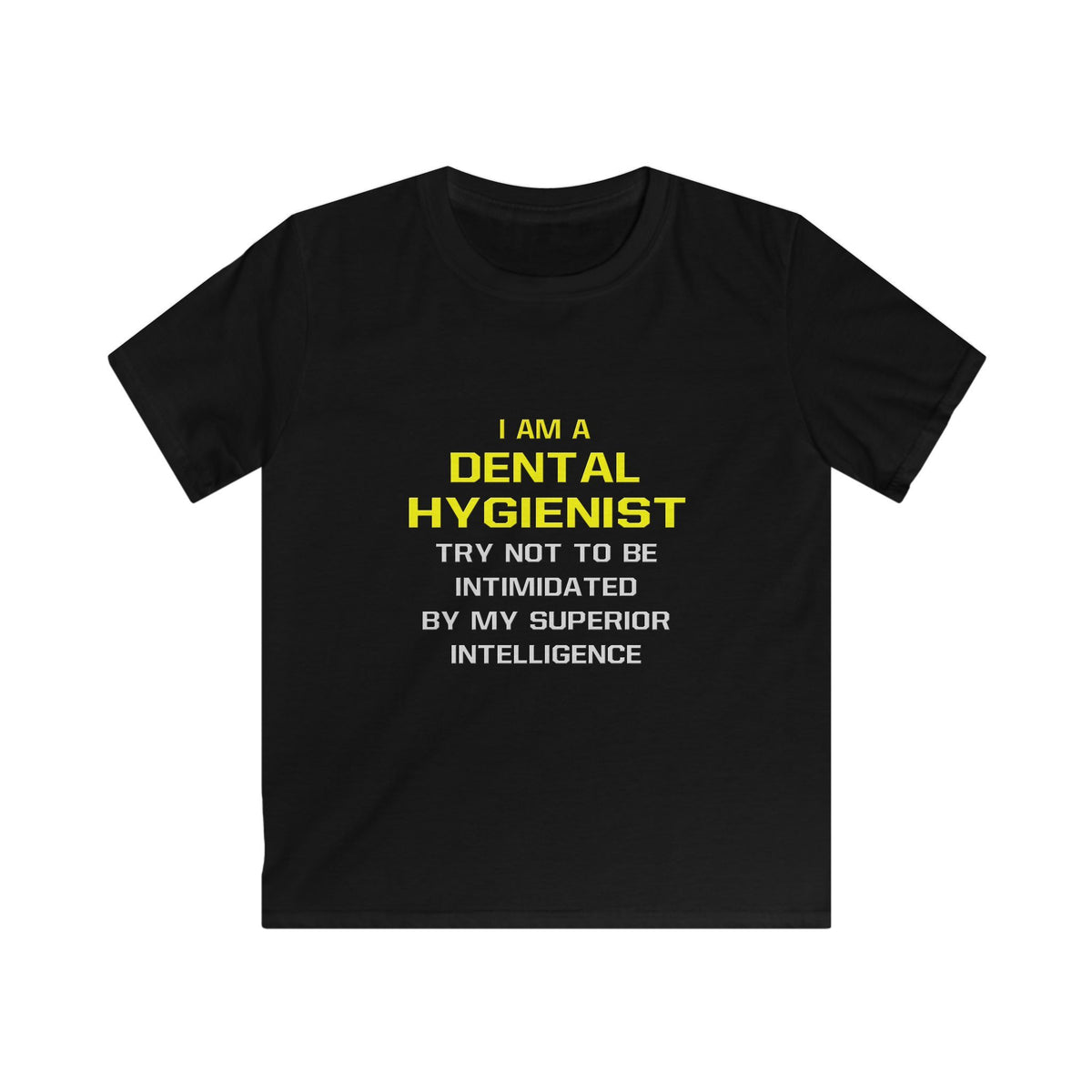 Dental Hygienist...Superior Intelligence - Kids Softstyle Tee