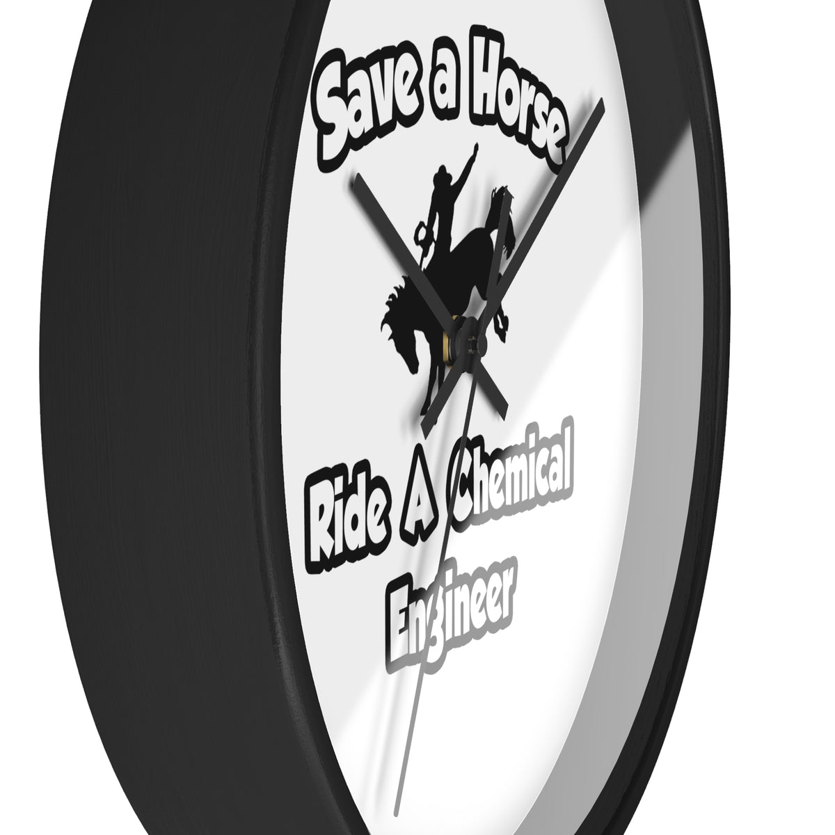 Save a Horse .. Ride a Chemical Engineer - Wall Clock