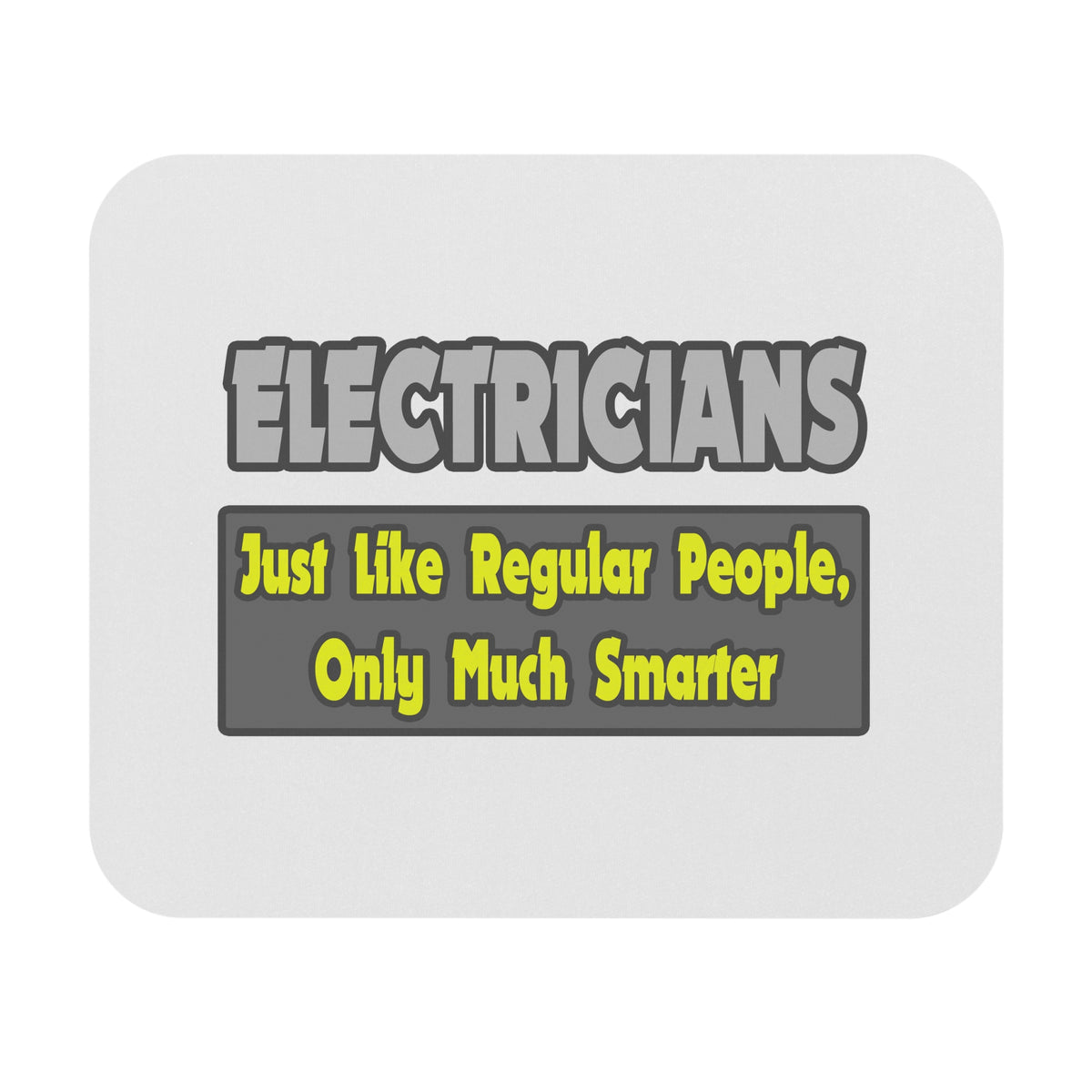 Electricians...Smarter - Mouse Pad (Rectangle)