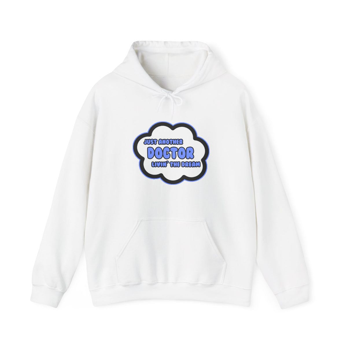Doctor .. Livin' The Dream - Unisex Heavy Blend™ Hooded Sweatshirt