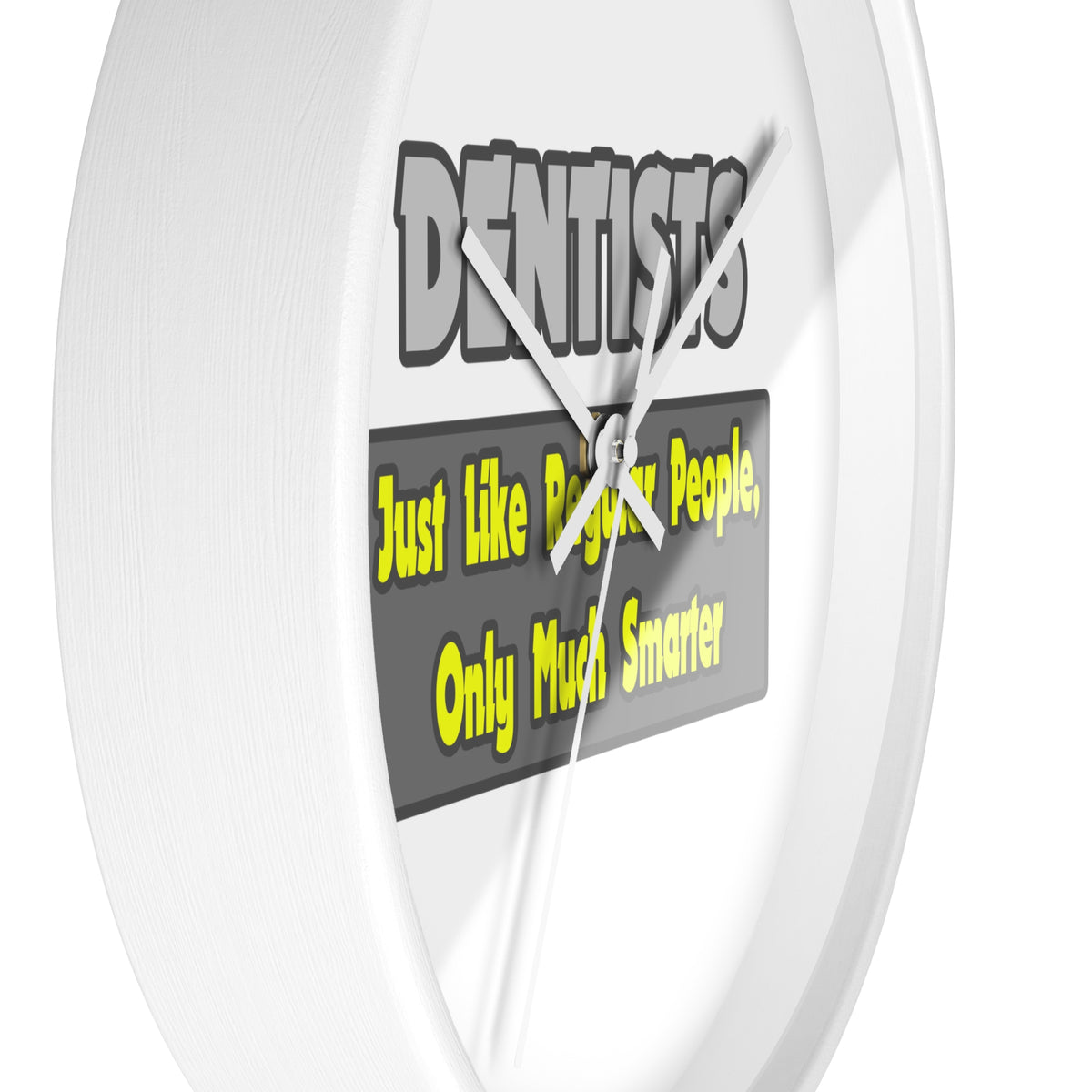 Dentists...Smarter - Wall Clock