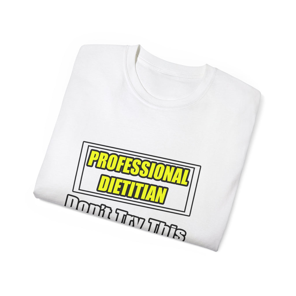 Professional Dietitian...Joke - Unisex Ultra Cotton Tee