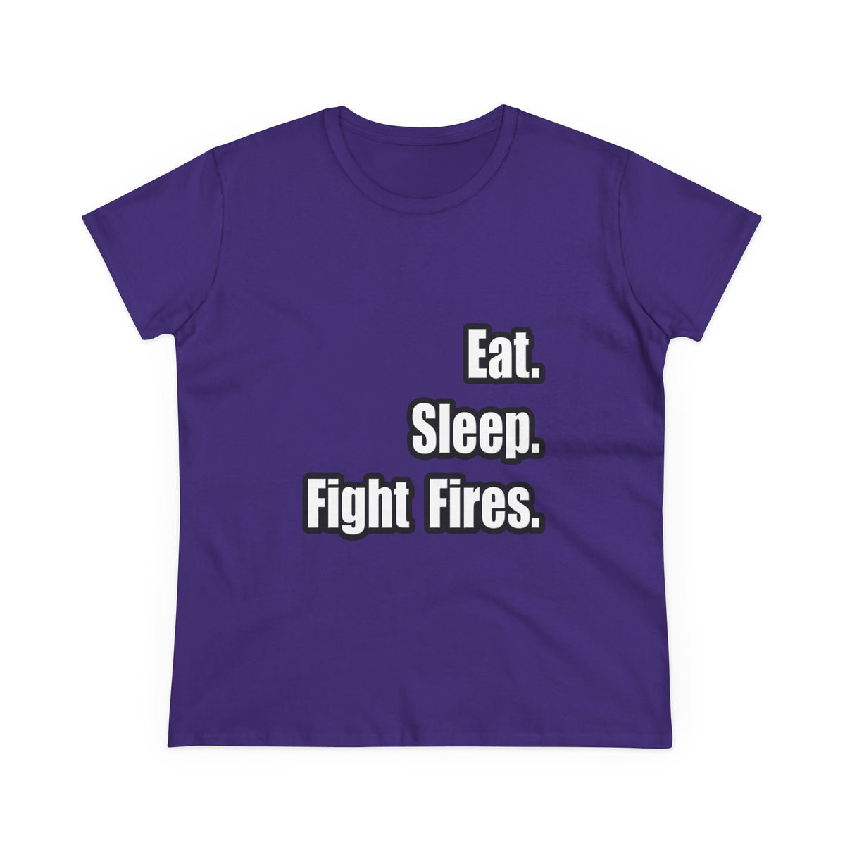 Eat. Sleep. Fight Fires. - Women's Midweight Cotton Tee