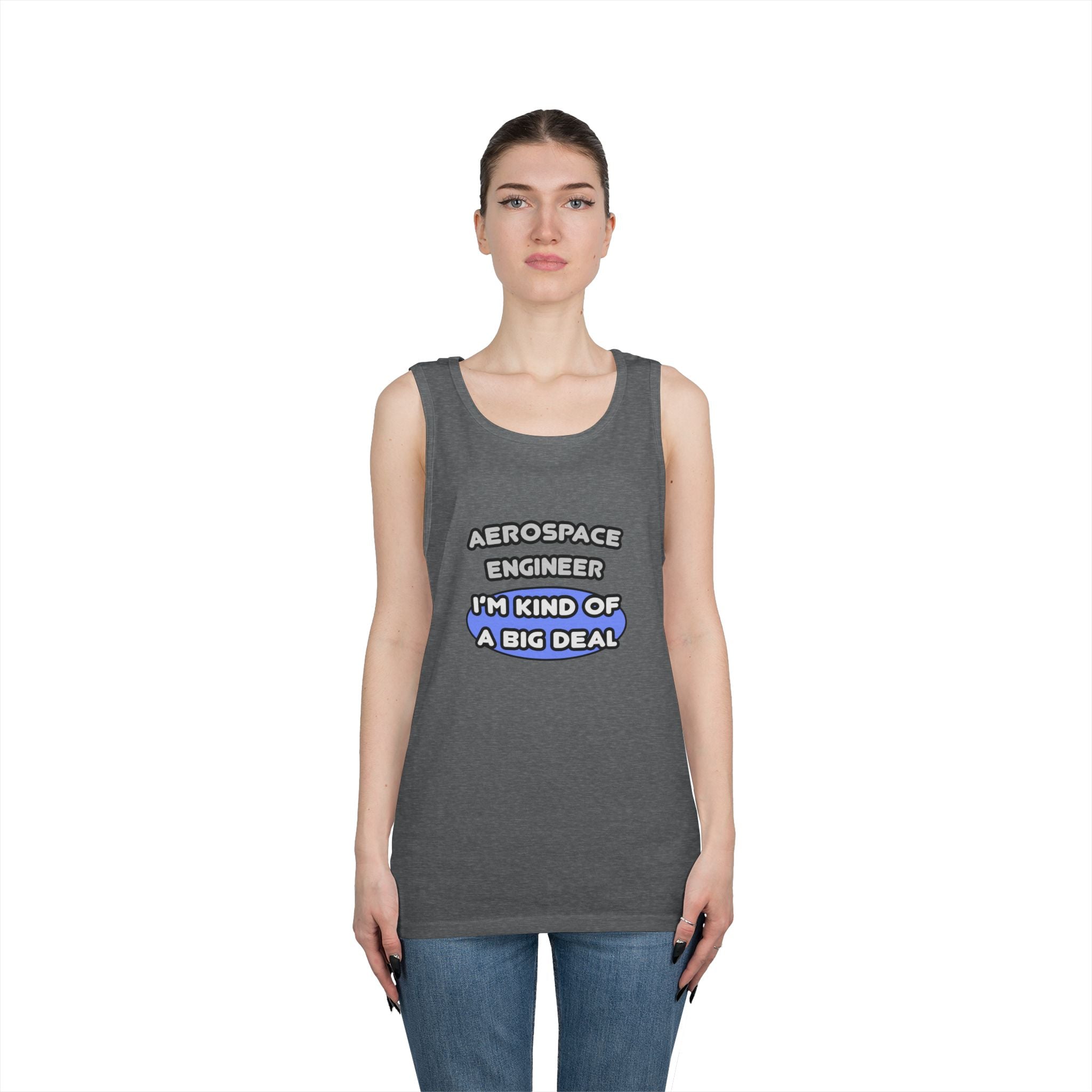 Aerospace Engineer...Kind of a Big Deal (2) - Unisex Heavy Cotton Tank Top