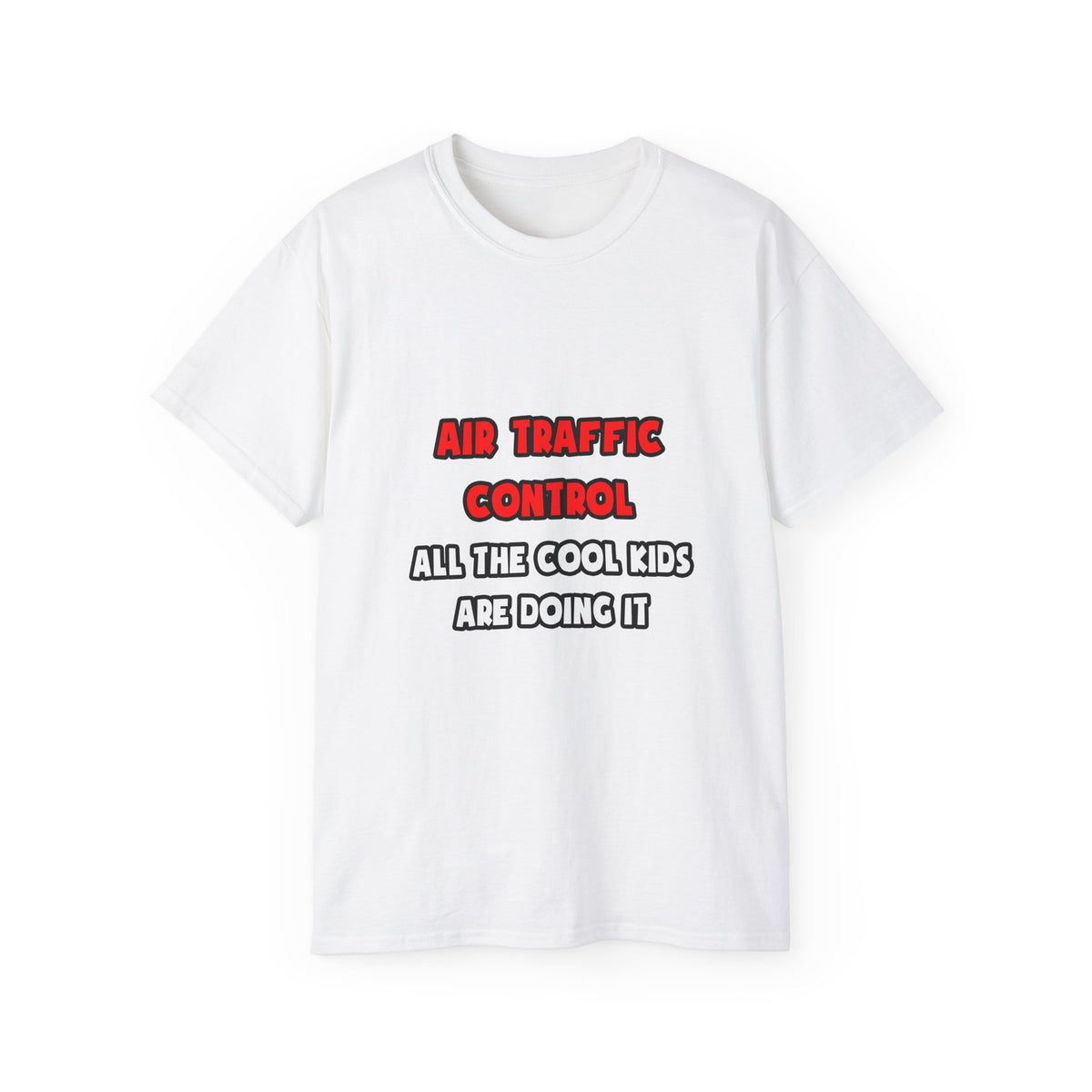 Funny Air Traffic Controller Shirts - Unisex Ultra Cotton Tee