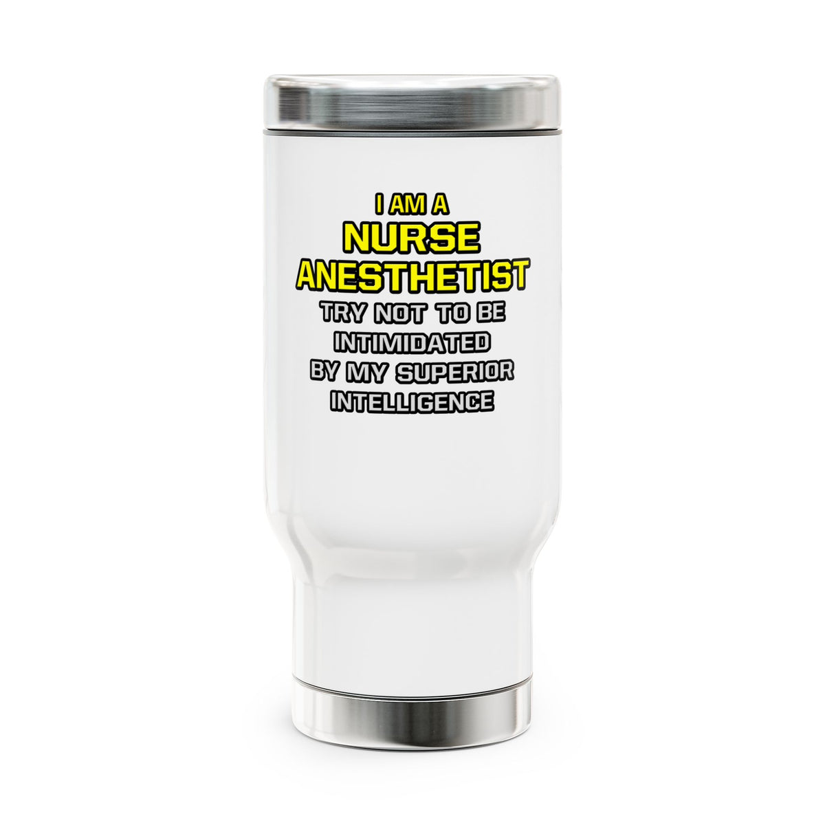 Nurse Anesthetist...Superior Intelligence - Stainless Steel Travel Mug with Handle, 14oz
