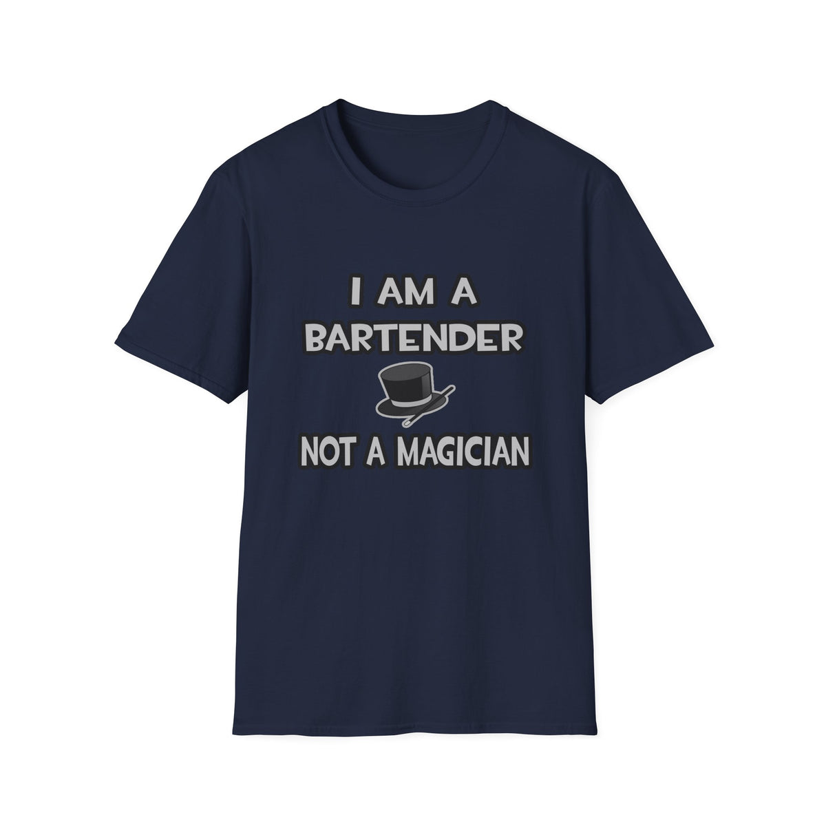 I Am A Bartender ... Not A Magician - Unisex Softstyle T-Shirt