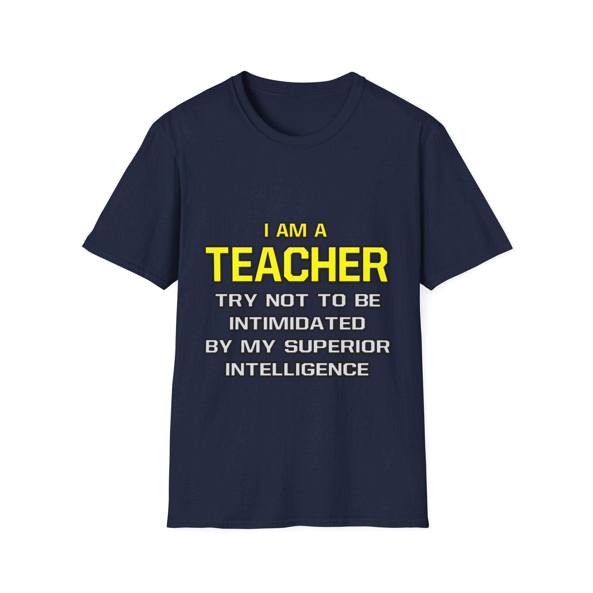 Teacher...Superior Intelligence - Unisex Softstyle T-Shirt