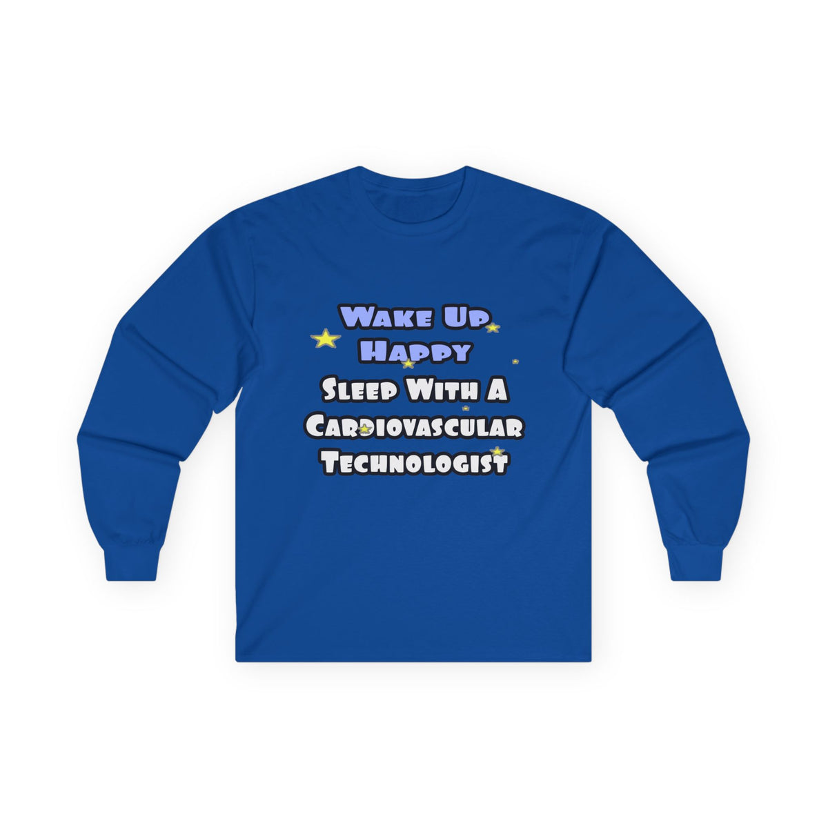 Wake Up Happy .. Sleep With Cardiovascular Tech - Unisex Ultra Cotton Long Sleeve Tee