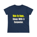 Sleep With a Carpenter - Women's Midweight Cotton Tee