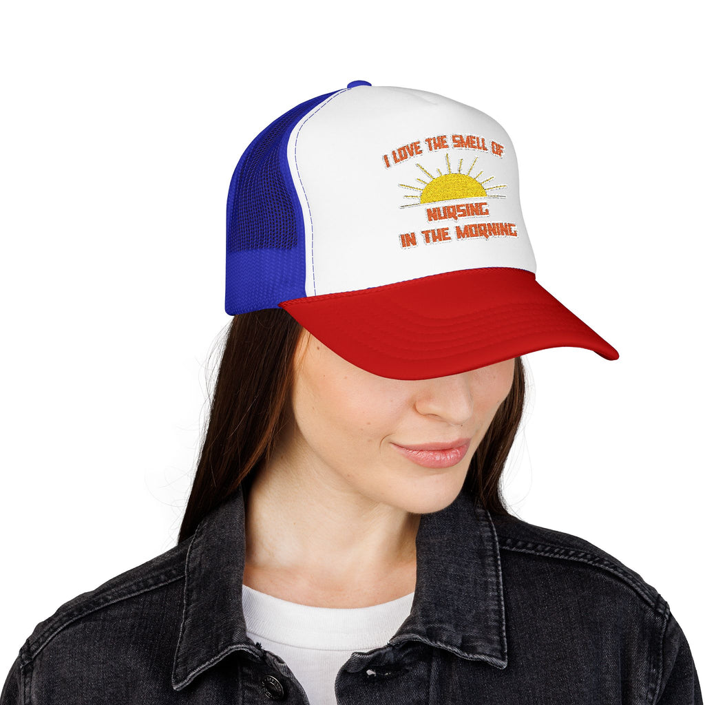 Smell of Nursing in the Morning - Foam Trucker Hat