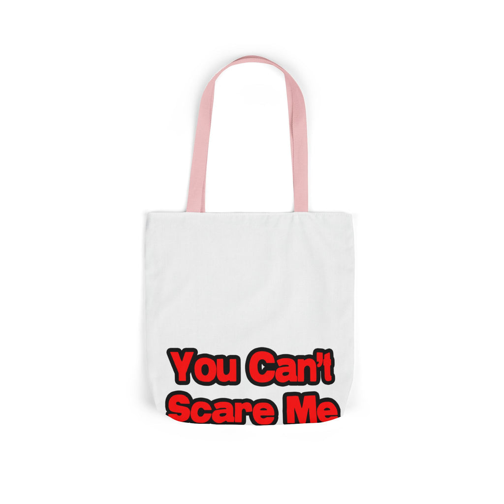 You Can't Scare Me...Teacher - Canvas Tote Bag, 5-Color Straps