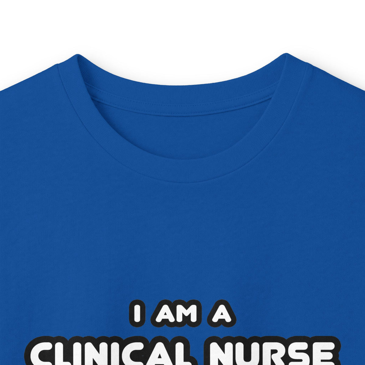 Funny Clinical Nurse Specialist T Shirts and Gifts - Unisex Ultra Cotton Long Sleeve Tee