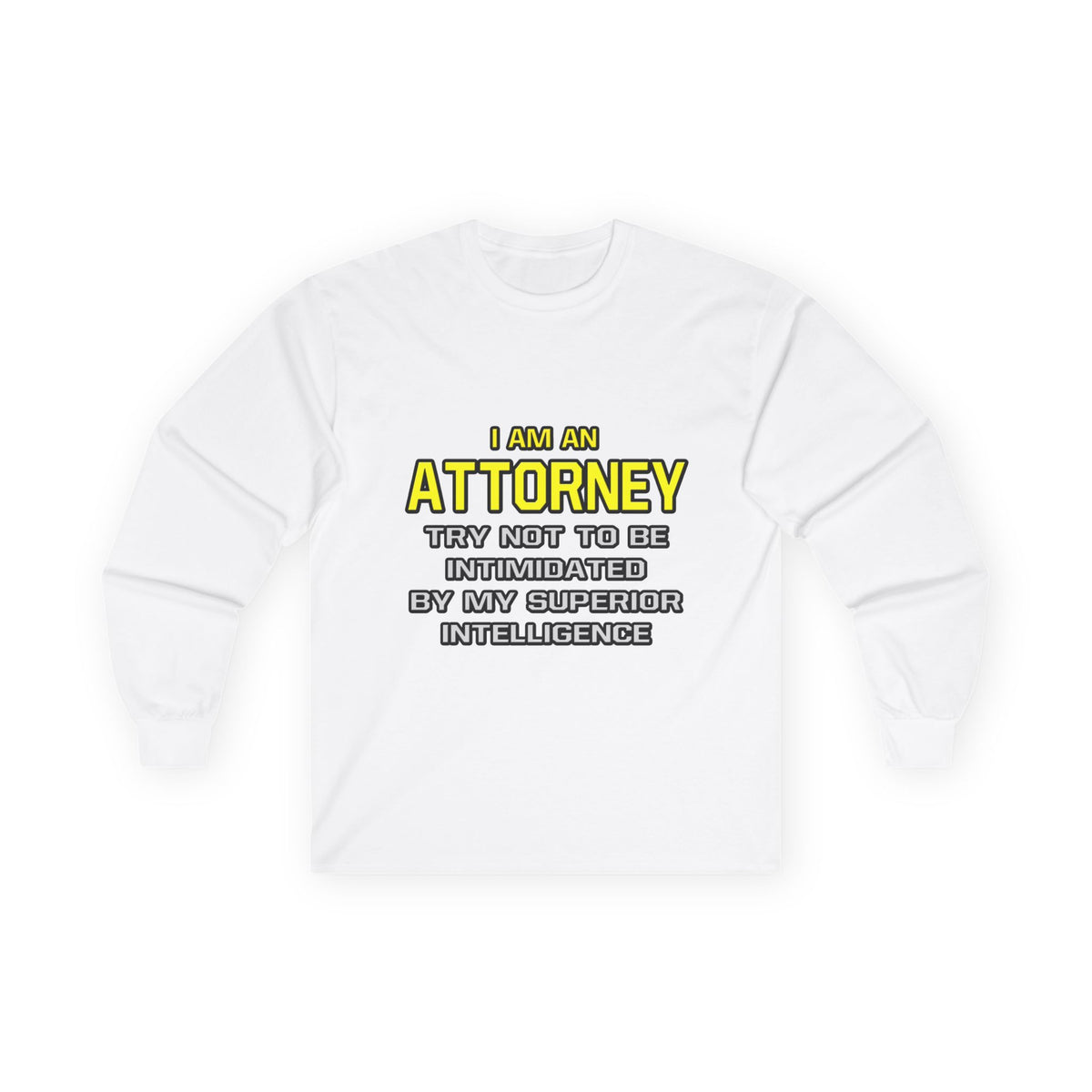 Attorney...Superior Intelligence - Unisex Ultra Cotton Long Sleeve Tee