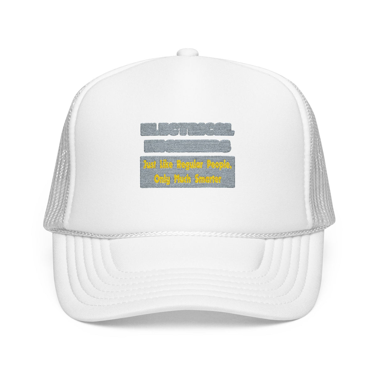 Electrical Engineers...Smarter - Foam Trucker Hat