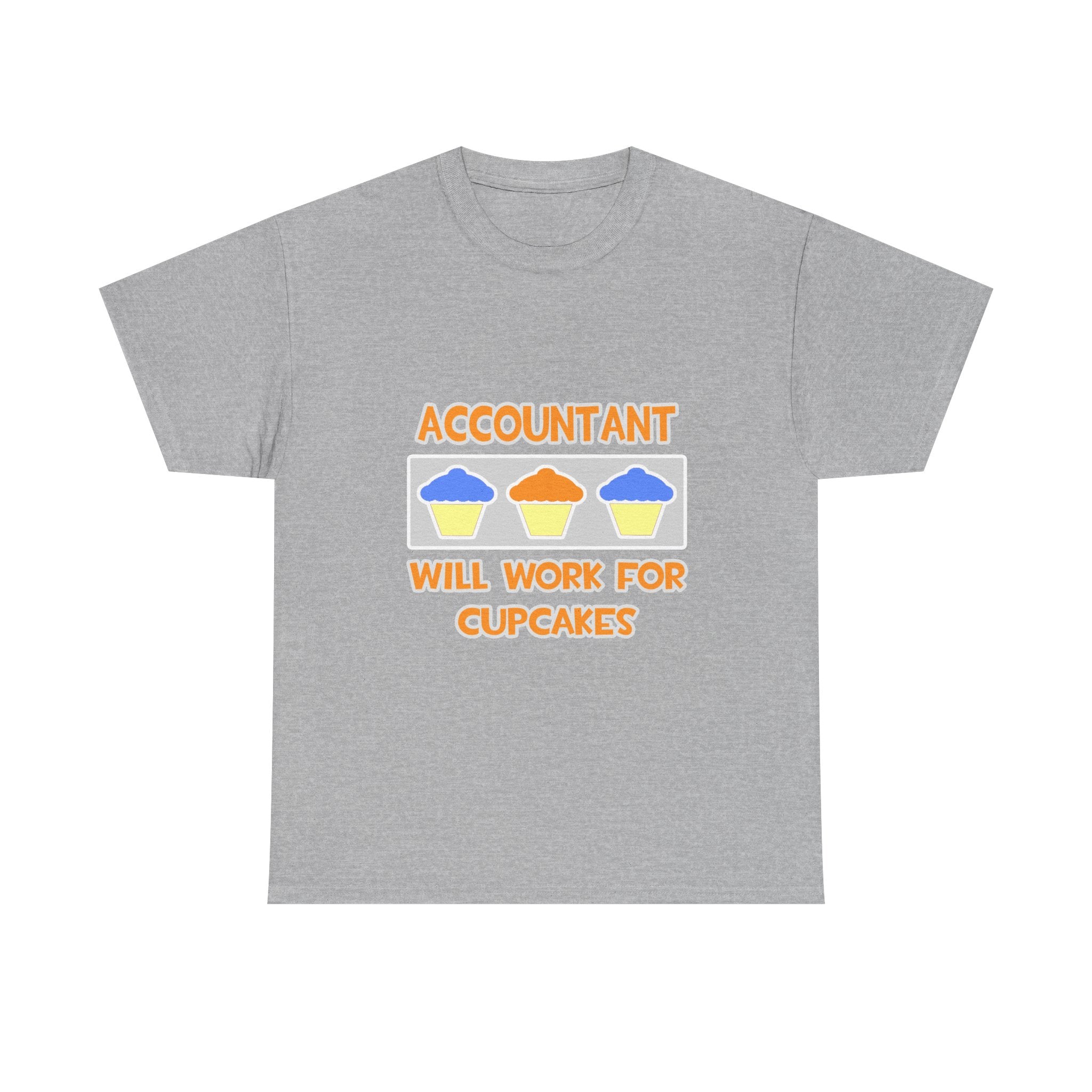 Accountant ... Will Work For Cupcakes - Unisex Heavy Cotton Tee