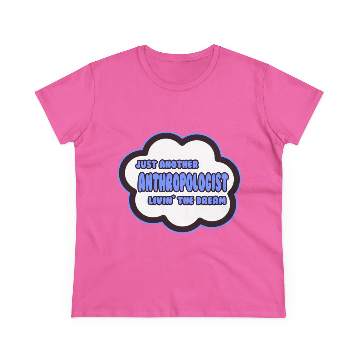Anthropologist .. Livin' The Dream - Women's Midweight Cotton Tee