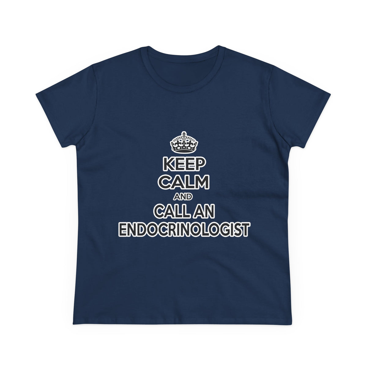 Keep Calm and Call an Endocrinologist - Women's Midweight Cotton Tee