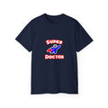 Super Doctor (2) - Unisex Ultra Cotton Tee