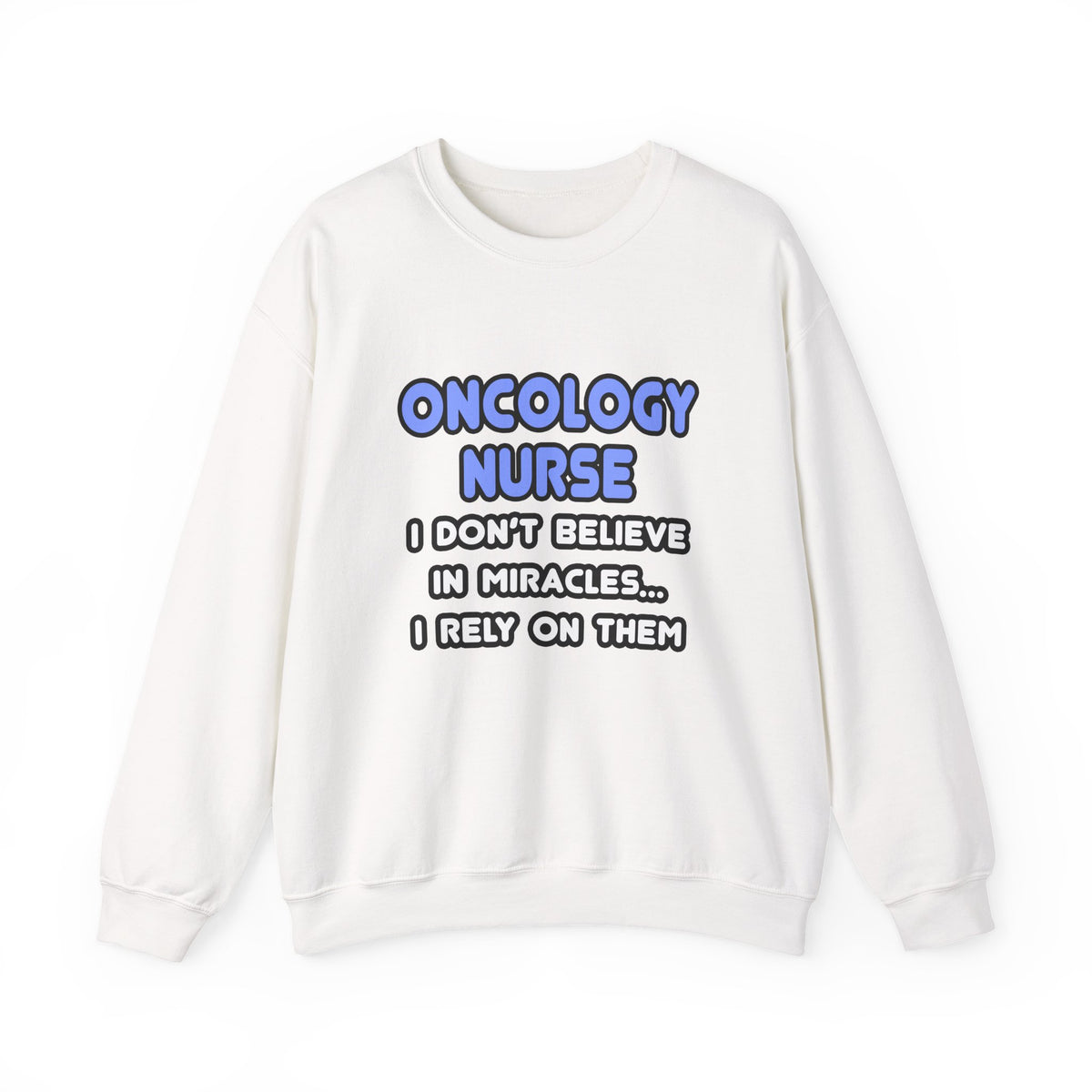 Miracles and Oncology Nurses - Unisex Heavy Blend™ Crewneck Sweatshirt