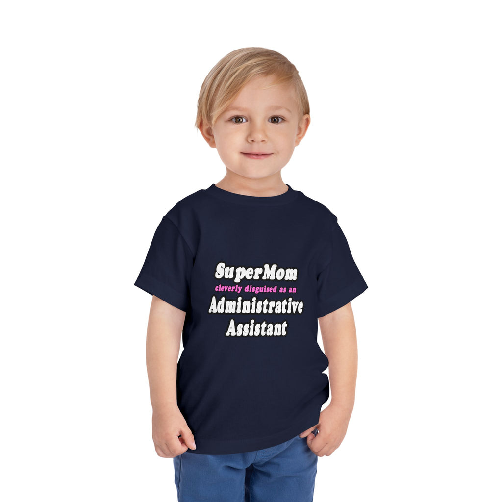 SuperMom...Administrative Assistant - Toddler Short Sleeve Tee