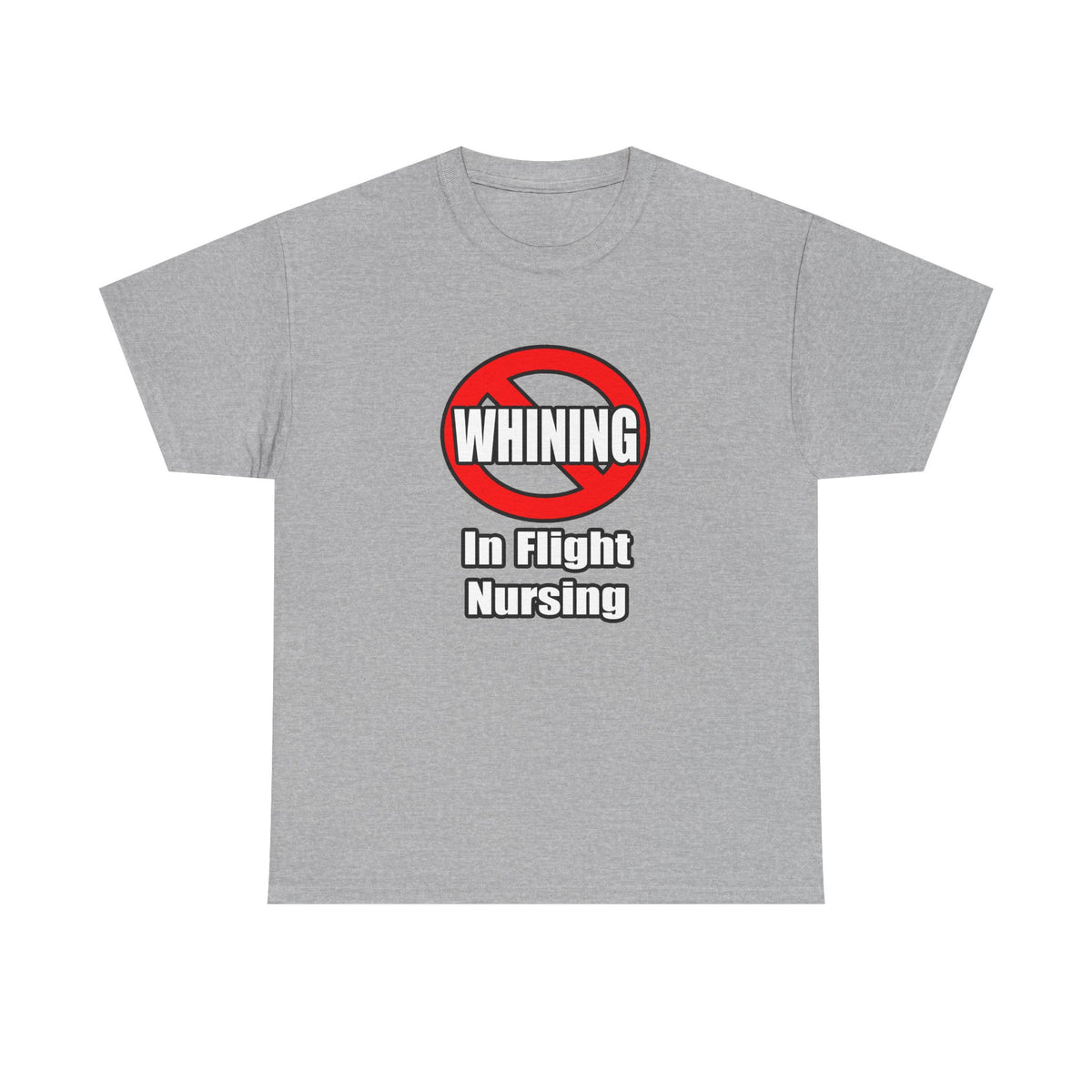 No Whining In Flight Nursing - Unisex Heavy Cotton Tee