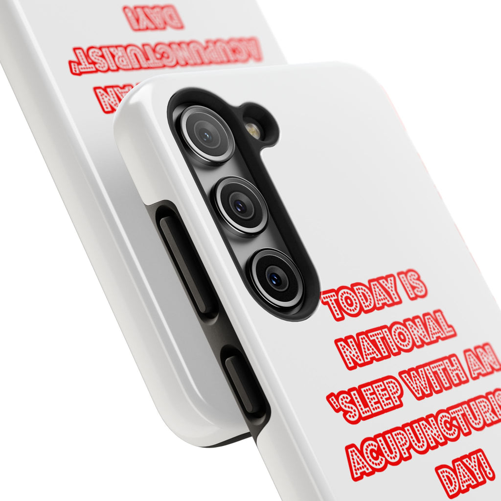 National 'Sleep With an Acupuncturist' Day - Tough Phone Cases