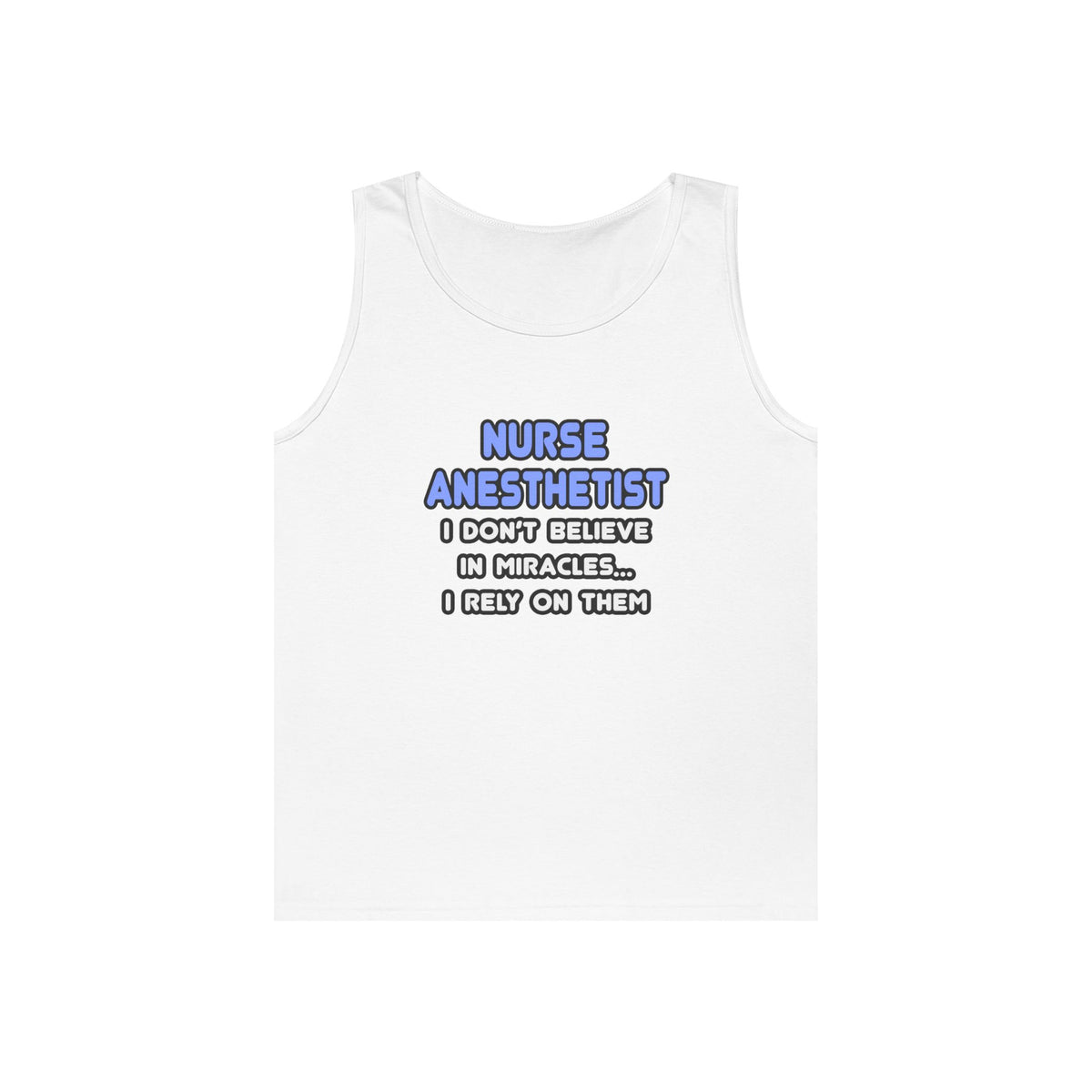Miracles and Nurse Anesthetists - Unisex Heavy Cotton Tank Top